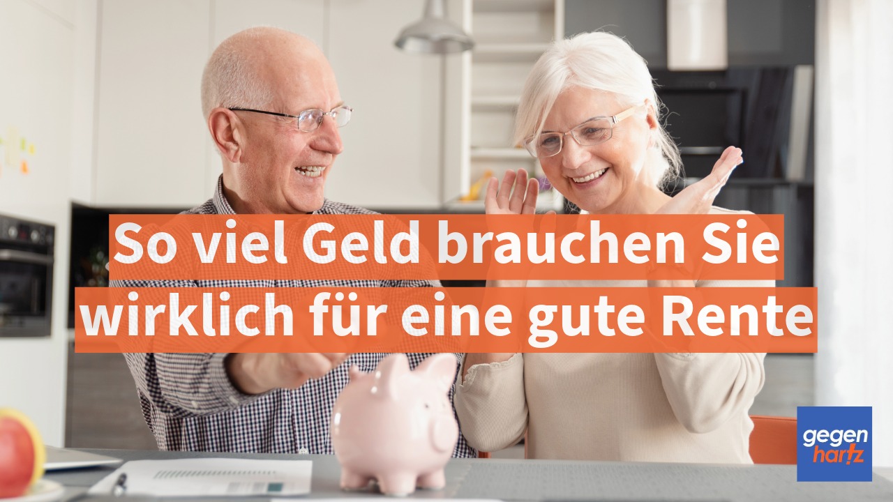 Gute Rente Rente 2025: So viel Geld brauchen Sie wirklich für eine gute Rente
