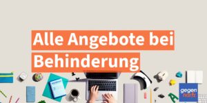 Welche Angebote gibt es für Menschen mit Behinderung?
