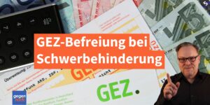 Rundfunkbeitrag: GEZ-Befreiung bei Schwerbehinderung beantragen