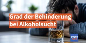 Schwerbehinderung: Grad der Behinderung auch wegen Alkoholsucht