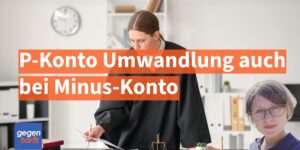 Schulden: P-Konto auch wenn das Konto im Minus ist