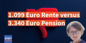 Rente 1.099 Euro versus 3.340 Euro Beamten-Pension