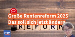 Historisches Rentenpaket 2025: Das soll sich bei der Rente ändern