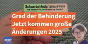 Schwerbehinderung: Historische Änderungen beim Grad der Behinderung (GdB) in 2025
