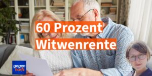 Wer bekommt die 60 Prozent Witwenrente?