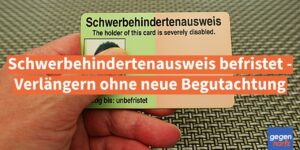Schwerbehinderung: Befristeter Schwerbehindertenausweis - So verlängern ohne neue Begutachtung