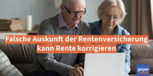Rente: Falsche Auskunft der Rentenversicherung kann Rente korrigieren - Urteil