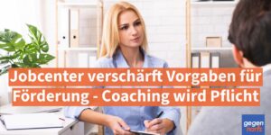 Bürgergeld: Jobcenter verschärft Vorgaben - Coaching wird zur Pflicht