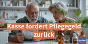 Kasse fordert Pflegegeld zurück: Diese Rechtsfehler kippen den Bescheid
