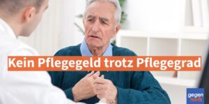 Kein Pflegegeld trotz Pflegegrad: Das bedeutet das BSG-Urteil für Betroffene