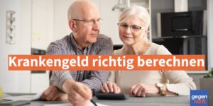 Krankengeld richtig berechnen: Viele Fehler der Kassen korrigieren