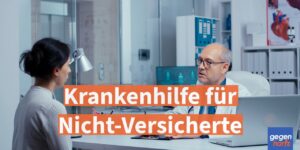 Sozialhilfe: Krankenhilfe für Nicht-Versicherte – So sichern Sie laufende Behandlungen