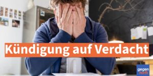 Kündigung auf Verdacht wirksam: Job weg ohne Beweis