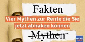 4 Mythen zur Rente die schädlich sein können