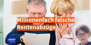 Rentenpanne: Millionenfach falsche Abzüge bei der Rente