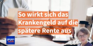 Wie wirkt sich ein Jahr Krankengeld auf die Rente aus?