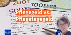 Pflegegeld vs. Pflegetagegeld: Wichtig ist der Unterschied