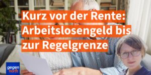 Kurz vor der Rente: Arbeitslosengeld bis zur Regelaltersrente?