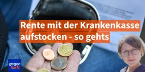 Krankenkasse kann die Rente aufstocken
