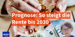 Tabelle Rentenerhöhung Prognose bis 2030 - So steigt die Rente