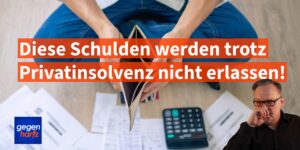 Diese Schulden werden trotz Privatinsolvenz nicht mehr erlassen