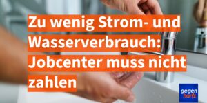 Bürgergeld: Zu wenig Warmwasser verbraucht - Keine Mietkosten vom Jobcenter