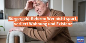 Bürgergeld-Reform: Wer nicht spurt, verliert Wohnung und Existenz