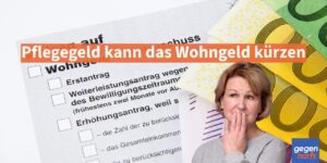 Pflegegeld kann das Wohngeld kürzen