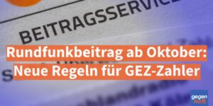Rundfunkbeitrag ab Oktober: Neue Regeln für GEZ-Zahler