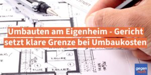 Schwerbehinderung: Umbauten am Eigenheim - Gericht setzt klare Grenze bei Umbaukosten