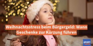 Weihnachtsstress beim Bürgergeld: Wann Geschenke zur Kürzung führen