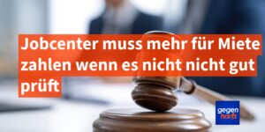 Bürgergeld: Bei unzureichender Angemessenheitsprüfung muss Jobcenter höhere Miete zahlen