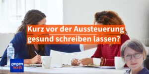 Krankengeld Trick? Kurz vor der Aussteuerung gesund schreiben lassen