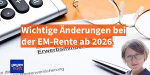 Wichtige Änderungen bei der Erwerbsminderungsrente ab 2026