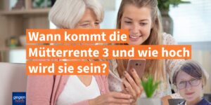 Rente: Wann kommt die Mütterrente 3 und wie hoch wird sie sein?