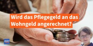 Wird das Pflegegeld an das Wohngeld angerechnet?