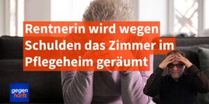 Pflegegeld: Wegen Schulden wird Rentnerin im Pflegeheim geräumt