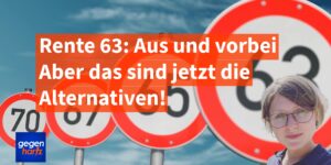 Rente mit 63 gibt es nicht mehr - Aber das sind jetzt deine Möglichkeiten