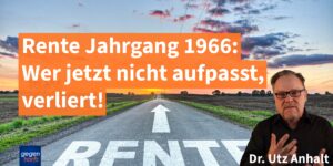 Rente für Jahrgang 1966: Wer jetzt nicht aufpasst, verliert