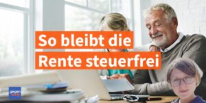 Ab dieser Grenze bleibt die Rente steuerfrei