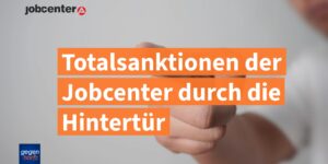 Bürgergeld: Jobcenter-Totalsanktionen durch die Hintertür