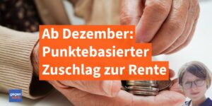 Rente: Wechsel auf punktebasierten Zuschlag ab Dezember