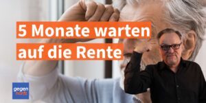 Rentenversicherung lässt sich 5 Monate Zeit mit der Rente