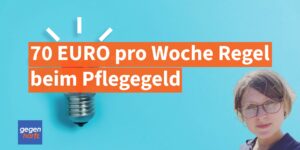 Pflegegeld und Pflegeleistungen: Wichtige 70 Euro pro Woche Regel bei Unklarheit