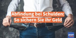 Kündigung bei Schulden: So die Abfindung vor Pfändung sichern