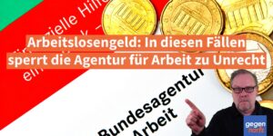 Arbeitslosengeld: In vielen Fällen sperrt die Agentur für Arbeit zu Unrecht ALG 1