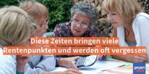 Rente: Diese Zeiten bringen viele Rentenpunkten und werden oft vergessen