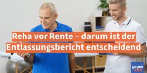 EM-Rente: Reha vor Rente – darum ist der Entlassungsbericht entscheidend