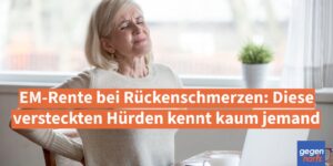 EM-Rente bei Rückenschmerzen: Diese versteckten Hürden kennt kaum jemand
