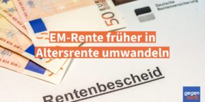 Schwerbehinderung: Mehr Sicherheit und weniger Stress - EM-Rente früher in Altersrente umwandeln